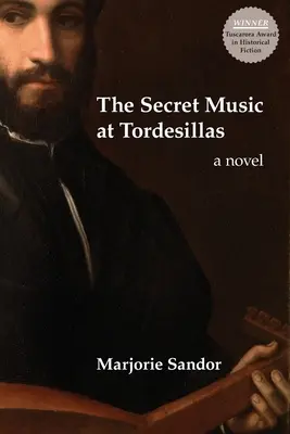 Sekretna muzyka w Tordesillas - The Secret Music at Tordesillas