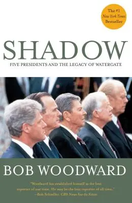 Cień: Pięciu prezydentów i dziedzictwo Watergate - Shadow: Five Presidents and the Legacy of Watergate