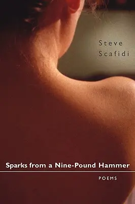 Sparks from a Nine-Pound Hammer: Wiersze - Sparks from a Nine-Pound Hammer: Poems