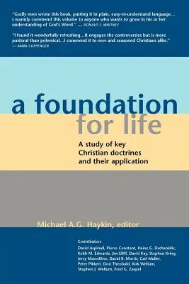 Fundacja dla życia: Studium kluczowych doktryn chrześcijańskich i ich zastosowania - A Foundation for Life: A Study of Key Christian Doctrines and Their Application