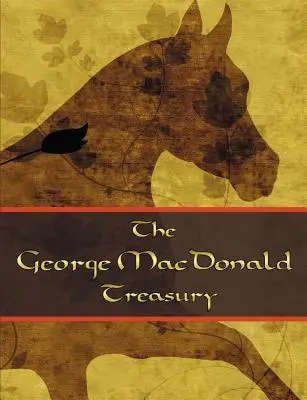 Skarb George'a McDonalda: Księżniczka i goblin, Księżniczka i Curdie, Lekka księżniczka, Fantastyka, Serce olbrzyma, Na grzbiecie północnego wiatru - The George McDonald Treasury: Princess and the Goblin, Princess and Curdie, Light Princess, Phantastes, Giant's Heart, at the Back of the North Wind