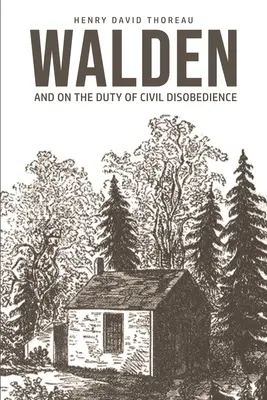 Walden: O obowiązku obywatelskiego nieposłuszeństwa - Walden: On The Duty of Civil Disobedience