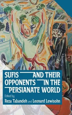 Sufi i ich przeciwnicy w świecie perskim - Sufis and Their Opponents in the Persianate World