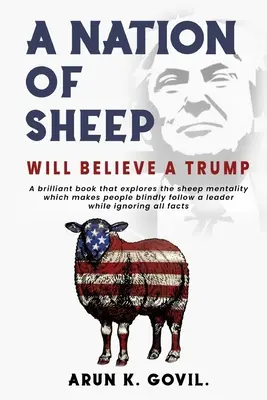 Naród owiec uwierzy Trumpowi - A Nation Of Sheep Will Believe A Trump