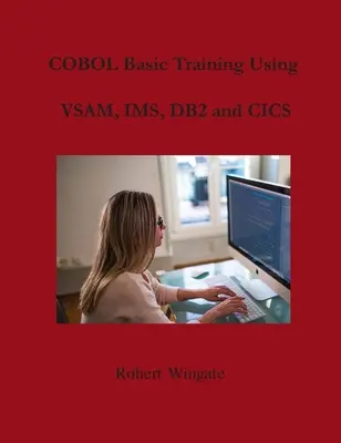 Szkolenie podstawowe COBOL z wykorzystaniem VSAM, IMS, DB2 i CICS - COBOL Basic Training Using VSAM, IMS, DB2 and CICS