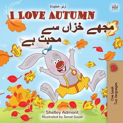 Kocham jesień (dwujęzyczna książka dla dzieci w języku angielskim i urdu) - I Love Autumn (English Urdu Bilingual Book for Kids)