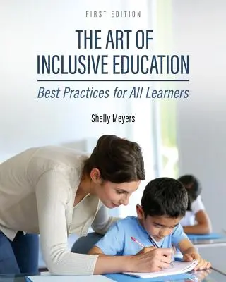 Sztuka edukacji włączającej: Najlepsze praktyki dla wszystkich uczniów - The Art of Inclusive Education: Best Practices for All Learners