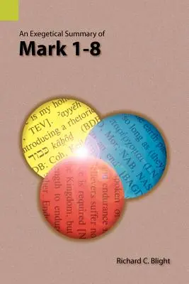 Egzegetyczne streszczenie Marka 1-8 - An Exegetical Summary of Mark 1-8