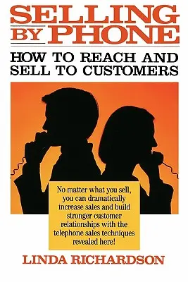 Sprzedaż przez telefon: Jak dotrzeć i sprzedawać klientom w latach dziewięćdziesiątych - Selling by Phone: How to Reach and Sell to Customers in the Nineties