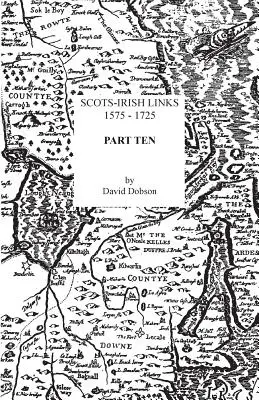 Szkocko-irlandzkie powiązania, 1575-1725. Część dziesiąta - Scots-Irish Links, 1575-1725. Part Ten