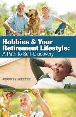 Hobby i styl życia na emeryturze: Droga do samopoznania - Hobbies & Your Retirement Lifestyle: A Path to Self-Discovery