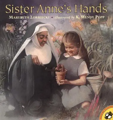 Ręce siostry Anny - Sister Anne's Hands