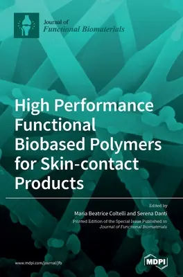 Funkcjonalne biopolimery o wysokiej wydajności dla produktów mających kontakt ze skórą - High Performance Functional Bio-based Polymers for Skin-contact Products