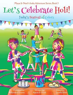 Świętujmy Holi! (Maya & Neel's India Adventure Series, Book 3) - Let's Celebrate Holi! (Maya & Neel's India Adventure Series, Book 3)