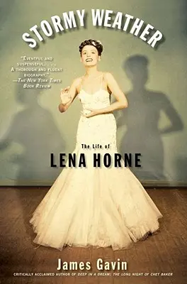 Burzliwa pogoda: Życie Leny Horne - Stormy Weather: The Life of Lena Horne