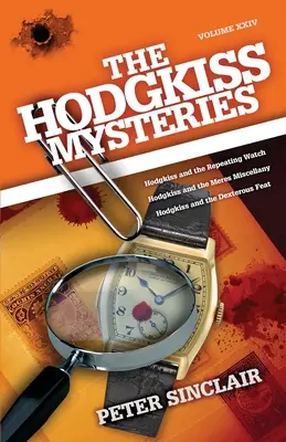 Tajemnice Hodgkissa: Hodgkiss i powtarzający się zegarek oraz inne historie - The Hodgkiss Mysteries: Hodgkiss and the Repeating Watch and Other Stories