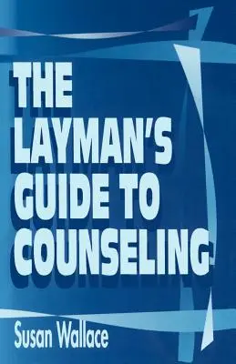 Przewodnik po poradnictwie dla laików - The Layman's Guide to Counseling