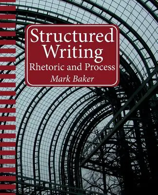 Pisanie strukturalne: Retoryka i proces - Structured Writing: Rhetoric and Process