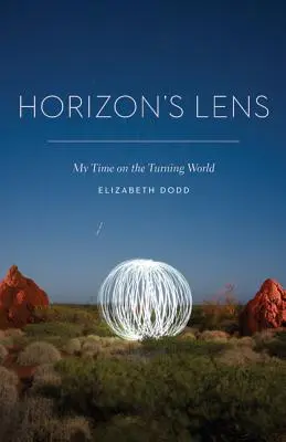 Horizon's Lens: Mój czas na obracającym się świecie - Horizon's Lens: My Time on the Turning World