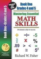 Mastering Essential Math Skills Book 1 Grades 4-5: Przeprojektowana wersja biblioteczna - Mastering Essential Math Skills Book 1 Grades 4-5: Re-Designed Library Version