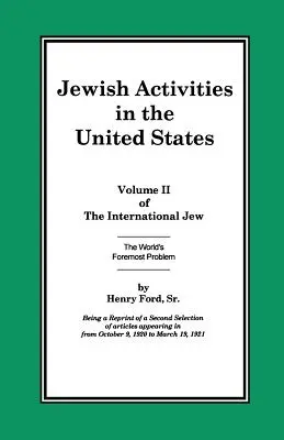 Międzynarodowy Żyd tom II: Działalność Żydów w Stanach Zjednoczonych - The International Jew Volume II: Jewish Activities in the United States