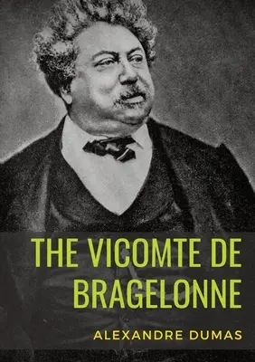 Wicehrabia de Bragelonne: powieść autorstwa Alexandre'a Dumasa. Jest to trzeci i ostatni z romansów o d'Artagnanie, po „Trzech muszkieterach” i „Dwóch muszkieterach”. - The Vicomte de Bragelonne: a novel by Alexandre Dumas. It is the third and last of The d'Artagnan Romances, following The Three Musketeers and Tw