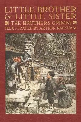 Mały braciszek i siostrzyczka oraz inne baśnie braci Grimm - Little Brother & Little Sister and Other Tales by the Brothers Grimm