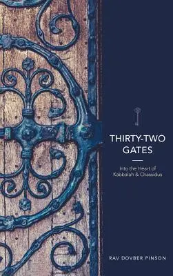 Trzydzieści dwie bramy: W samo serce kabały i chasydyzmu - Thirty-Two Gates: Into the Heart of Kabbalah and Chassidus