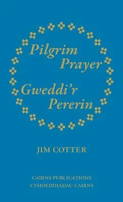 Modlitwa pielgrzyma/Gweddi'r Pererin - Pilgrim Prayer/Gweddi'r Pererin