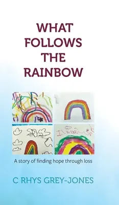 Co podąża za tęczą - What Follows the Rainbow