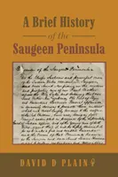 Krótka historia półwyspu Saugeen - A Brief History of the Saugeen Peninsula