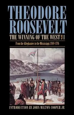 Zdobycie Zachodu, tom 1: Od Alleghanies do Missisipi, 1769-1776 - The Winning of the West, Volume 1: From the Alleghanies to the Mississippi, 1769-1776