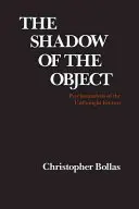 Cień obiektu: Psychoanaliza tego, co nieuświadomione - The Shadow of the Object: Psychoanalysis of the Unthought Known