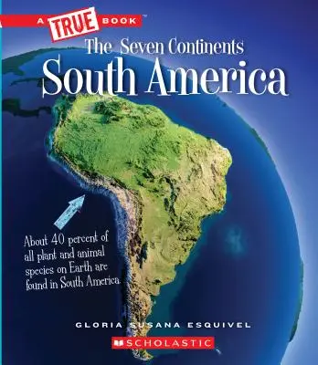 Ameryka Południowa (prawdziwa książka: Siedem kontynentów) (wydanie biblioteczne) - South America (a True Book: The Seven Continents) (Library Edition)