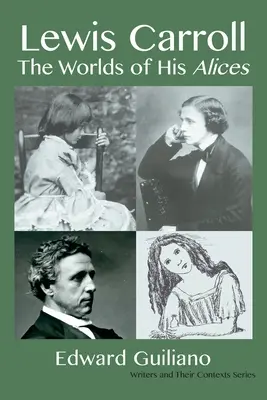 Lewis Carroll: Światy jego Alicji - Lewis Carroll: The Worlds of his Alices