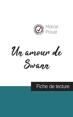 Miłość do Swanna Marcela Prousta (przewodnik po czytaniu i pełna analiza dzieła) - Un amour de Swann de Marcel Proust (fiche de lecture et analyse complte de l'oeuvre)