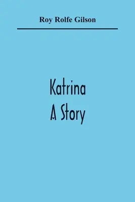 Katrina: Opowieść - Katrina: A Story