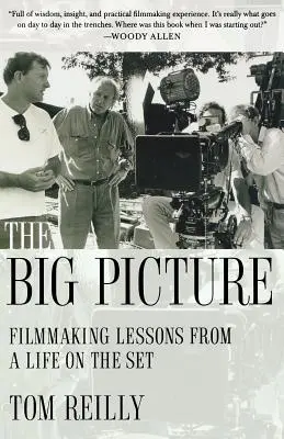 The Big Picture: Lekcje filmowania z życia na planie filmowym - The Big Picture: Filmmaking Lessons from a Life on the Set