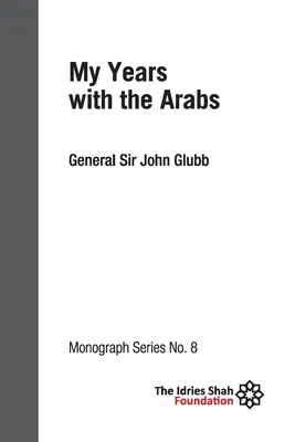 Moje lata z Arabami: Monografia ISF 8 - My Years with the Arabs: ISF Monograph 8