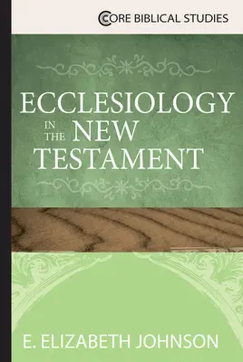 Eklezjologia w Nowym Testamencie - Ecclesiology in the New Testament