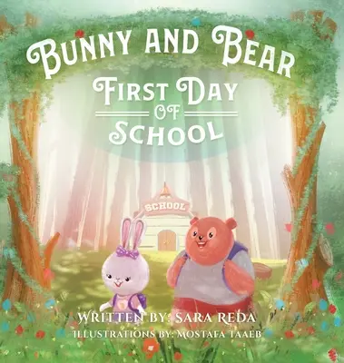 Króliczek i Niedźwiadek: Pierwszy dzień w szkole - Bunny and Bear: The First Day of School