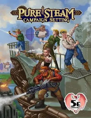 Ustawienie kampanii Pure Steam 5e - Pure Steam Campaign Setting 5e