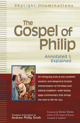 Ewangelia Filipa: Adnotacje i objaśnienia - The Gospel of Philip: Annotated & Explained