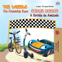 The Wheels - Wyścig przyjaźni (dwujęzyczna książka angielsko-portugalska - brazylijska) - The Wheels - The Friendship Race (English Portuguese Bilingual Book - Brazilian)