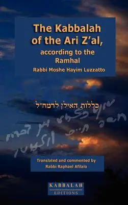 Kabała Ari Z'al, według Ramhala - The Kabbalah of the Ari Z'al, according to the Ramhal