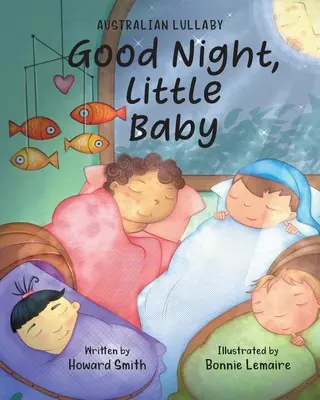 Good Night, Little Baby: Australijska kołysanka - Good Night, Little Baby: Australian Lullaby