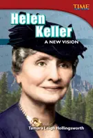 Helen Keller: Nowa wizja - Helen Keller: A New Vision