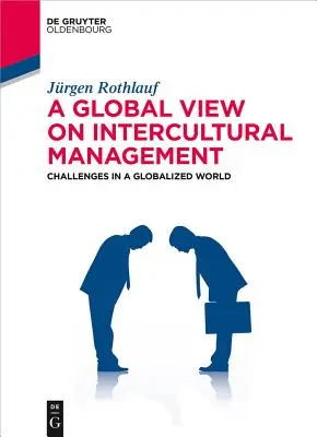 Globalne spojrzenie na zarządzanie międzykulturowe: Wyzwania w zglobalizowanym świecie - A Global View on Intercultural Management: Challenges in a Globalized World