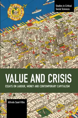 Wartość i kryzys: Eseje o pracy, pieniądzu i współczesnym kapitalizmie - Value and Crisis: Essays on Labour, Money and Contemporary Capitalism