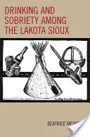 Picie i trzeźwość wśród Siuksów Lakota - Drinking and Sobriety among the Lakota Sioux